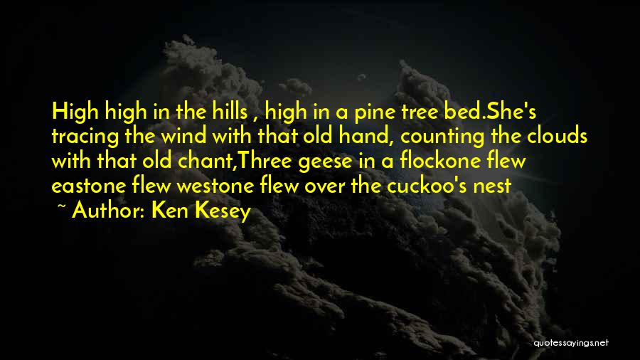 One Flew Over The Cuckoo's Nest Quotes By Ken Kesey