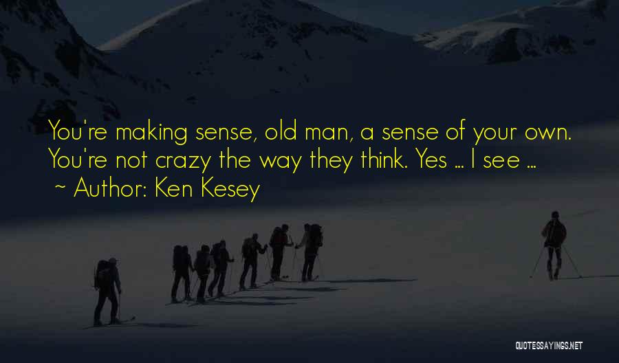 One Flew Over The Cuckoo's Nest Quotes By Ken Kesey