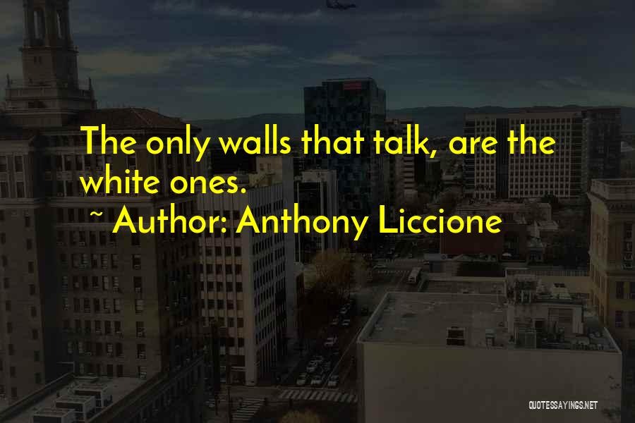 One Flew Over The Nest Quotes By Anthony Liccione