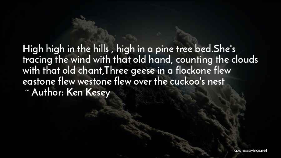 One Flew Over The Nest Quotes By Ken Kesey