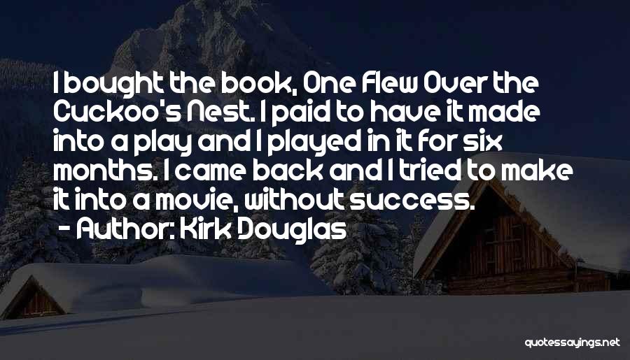 One Flew Over The Nest Quotes By Kirk Douglas