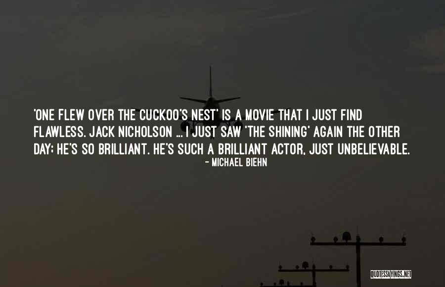 One Flew Over The Nest Quotes By Michael Biehn One Flew Over The Nest Quotes By Michael Biehn