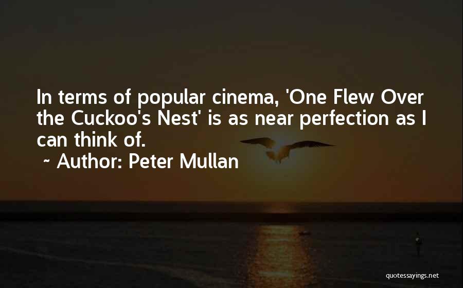 One Flew Over The Nest Quotes By Peter Mullan