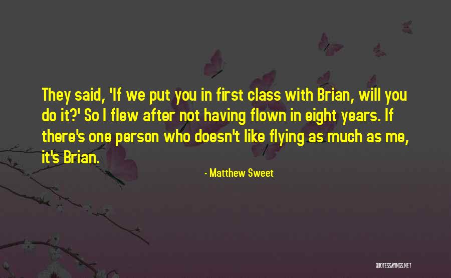 One Flew Quotes By Matthew Sweet One Flew Quotes By Matthew Sweet