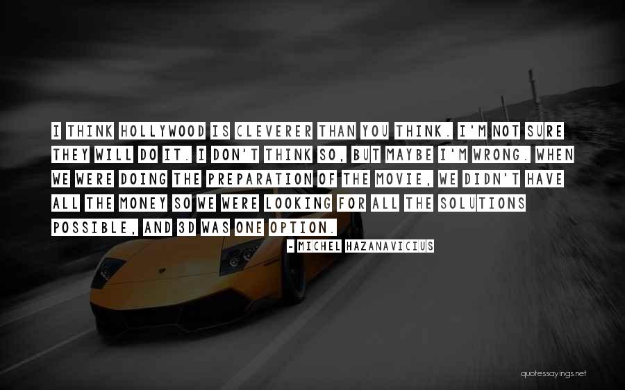 One For The Money Movie Quotes By Michel Hazanavicius One For The Money Movie Quotes By Michel Hazanavicius