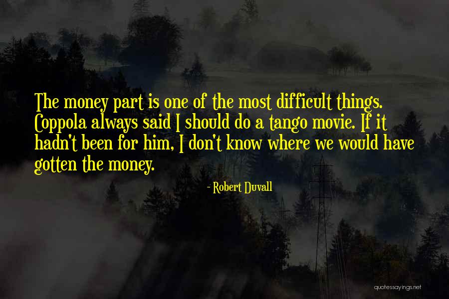 One For The Money Movie Quotes By Robert Duvall One For The Money Movie Quotes By Robert Duvall