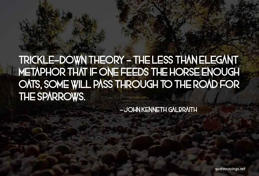 One For The Road Quotes By John Kenneth Galbraith One For The Road Quotes By John Kenneth Galbraith