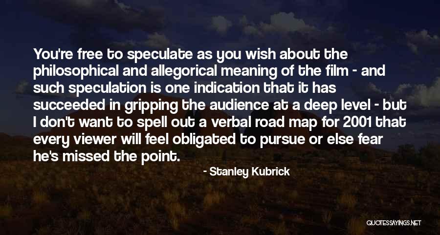 One For The Road Quotes By Stanley Kubrick One For The Road Quotes By Stanley Kubrick
