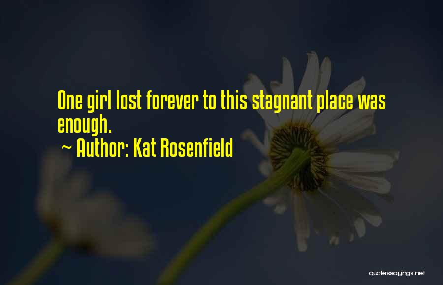 One Girl Is Enough Quotes By Kat Rosenfield