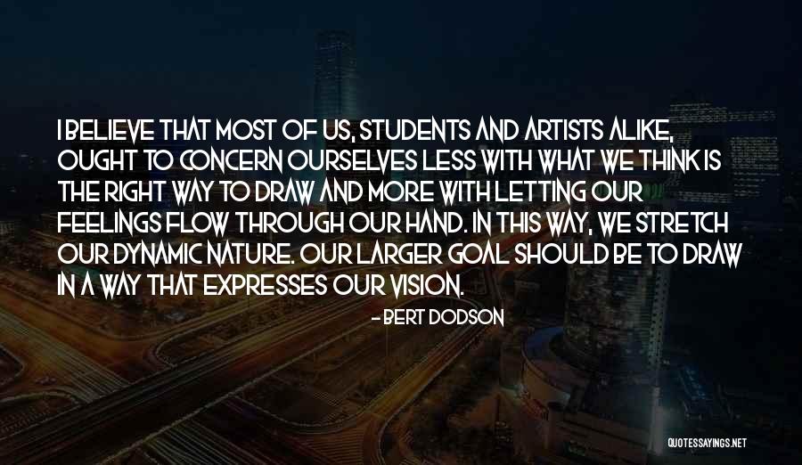 One Goal One Vision Quotes By Bert Dodson One Goal One Vision Quotes By Bert Dodson