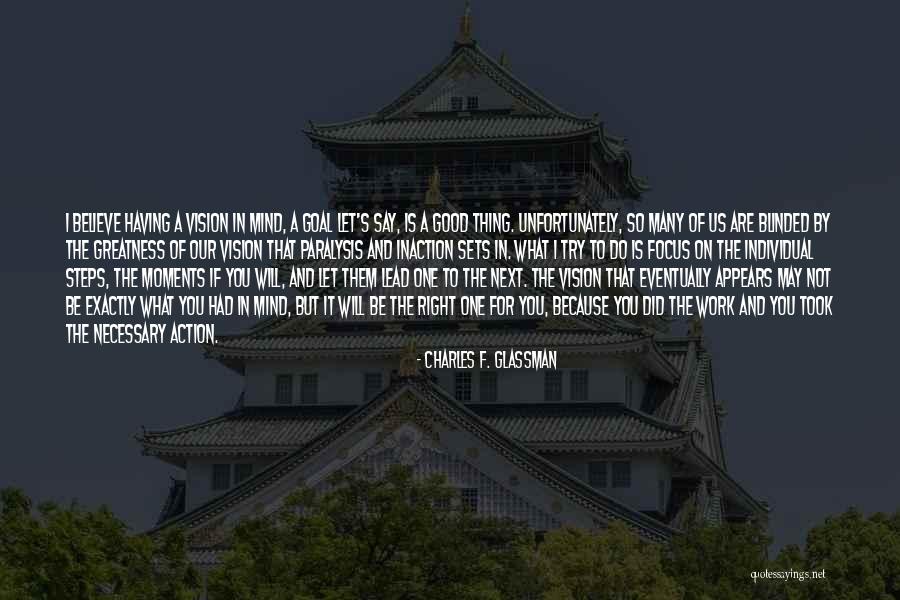 One Goal One Vision Quotes By Charles F. Glassman One Goal One Vision Quotes By Charles F. Glassman