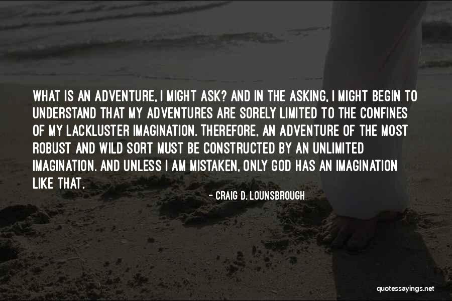 One Goal One Vision Quotes By Craig D. Lounsbrough One Goal One Vision Quotes By Craig D. Lounsbrough