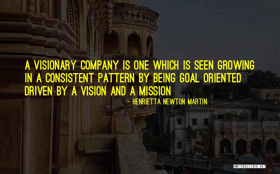 One Goal One Vision Quotes By Henrietta Newton Martin