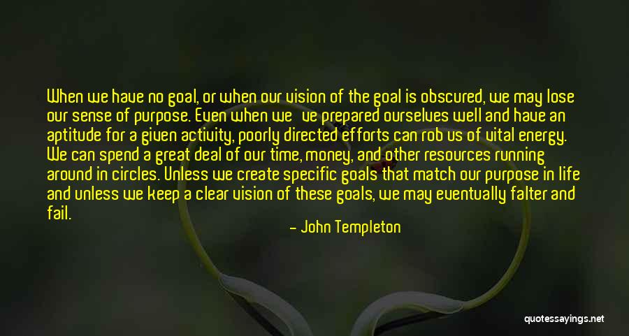 One Goal One Vision Quotes By John Templeton One Goal One Vision Quotes By John Templeton