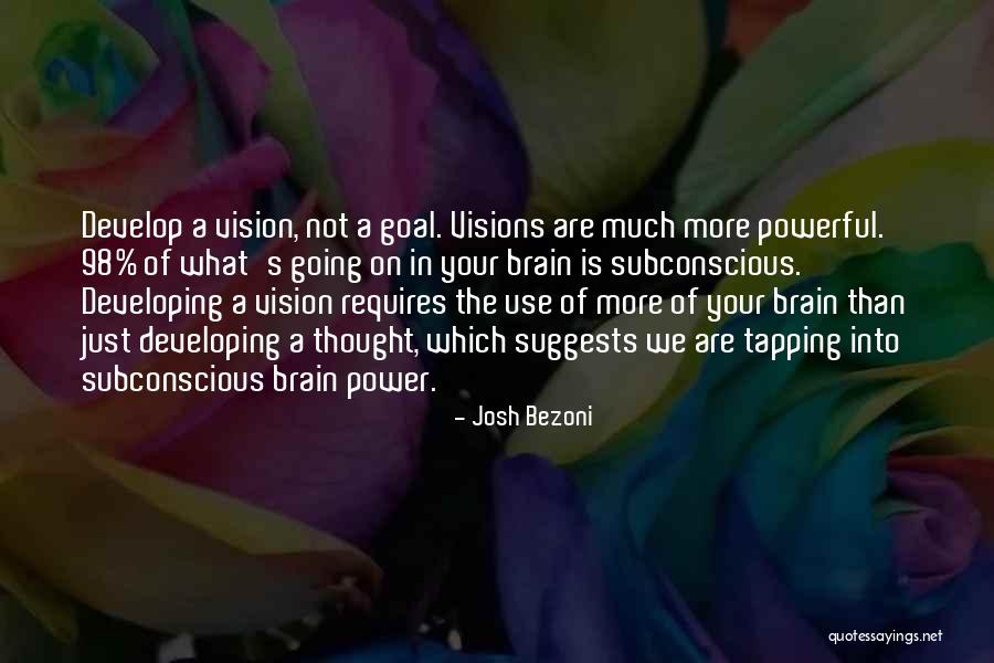 One Goal One Vision Quotes By Josh Bezoni One Goal One Vision Quotes By Josh Bezoni