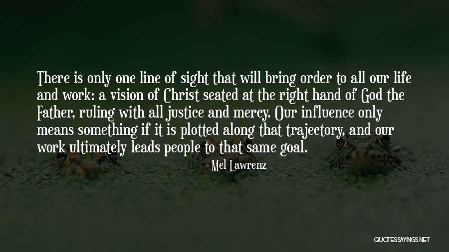 One Goal One Vision Quotes By Mel Lawrenz