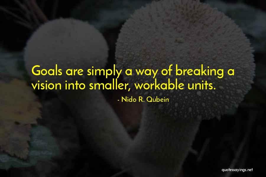 One Goal One Vision Quotes By Nido R. Qubein One Goal One Vision Quotes By Nido R. Qubein