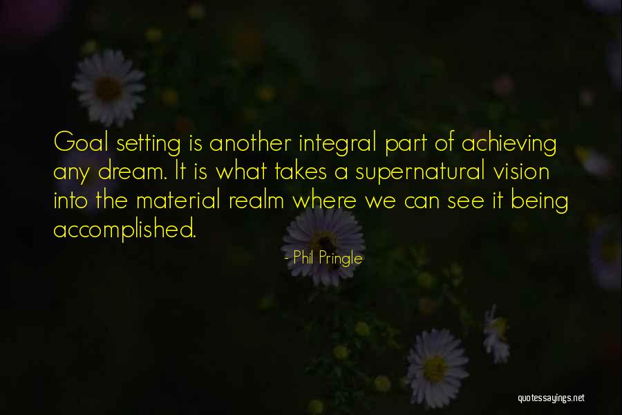 One Goal One Vision Quotes By Phil Pringle One Goal One Vision Quotes By Phil Pringle