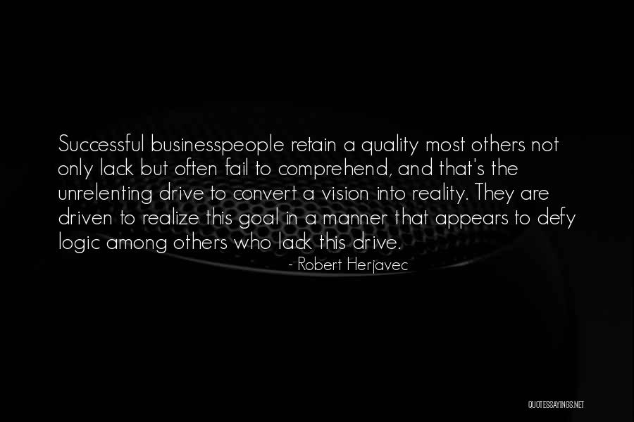 One Goal One Vision Quotes By Robert Herjavec