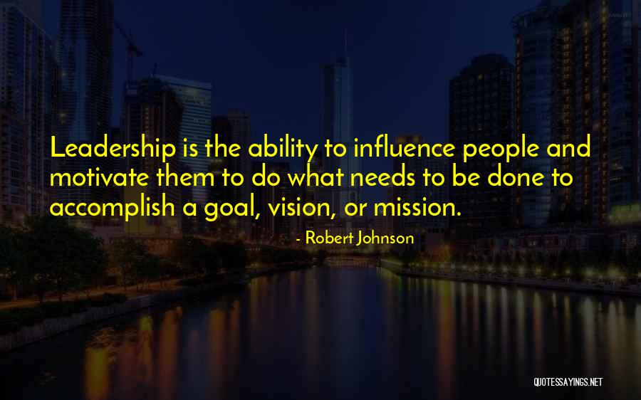 One Goal One Vision Quotes By Robert Johnson