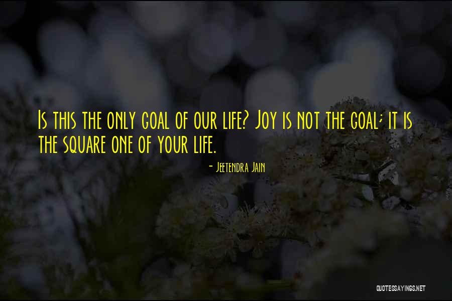 One Goal Quotes By Jeetendra Jain One Goal Quotes By Jeetendra Jain