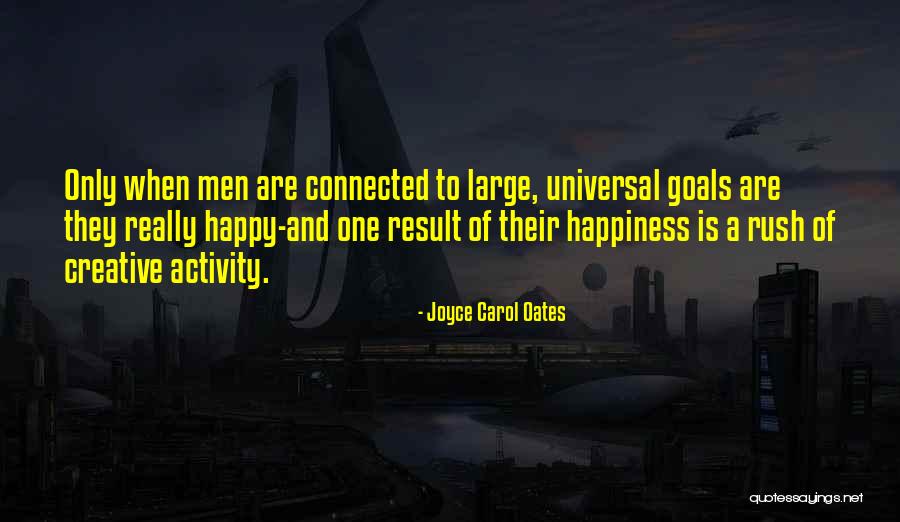 One Goal Quotes By Joyce Carol Oates One Goal Quotes By Joyce Carol Oates