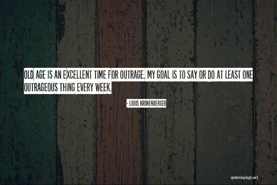 One Goal Quotes By Louis Kronenberger One Goal Quotes By Louis Kronenberger