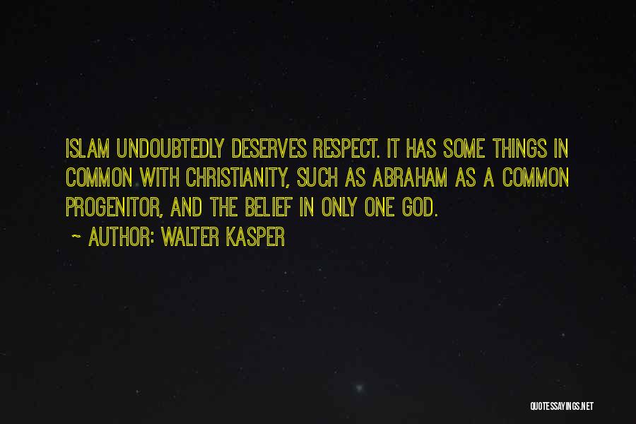 One God In Islam Quotes By Walter Kasper