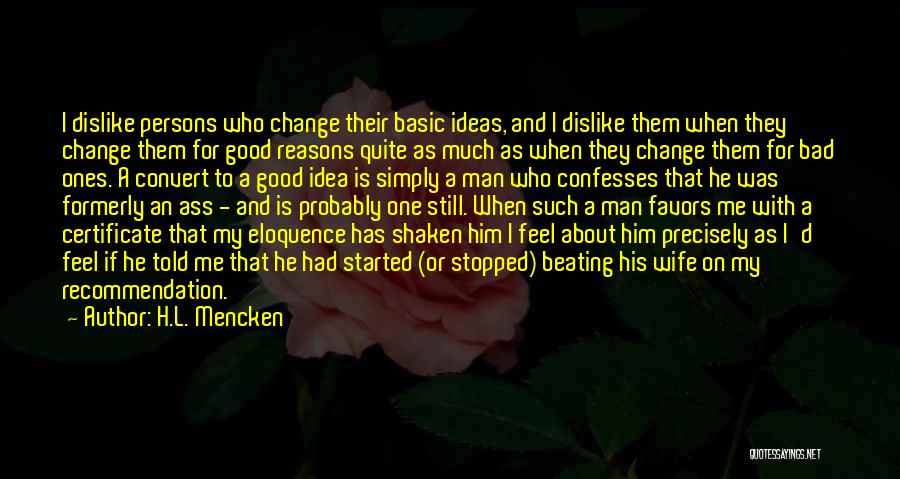 One Good Beating Quotes By H.L. Mencken