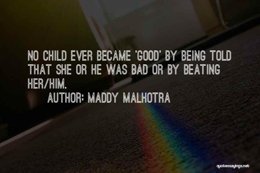 One Good Beating Quotes By Maddy Malhotra