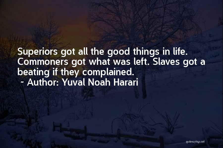 One Good Beating Quotes By Yuval Noah Harari