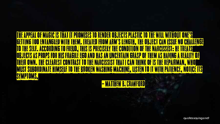 One Grasp Quotes By Matthew B. Crawford One Grasp Quotes By Matthew B. Crawford