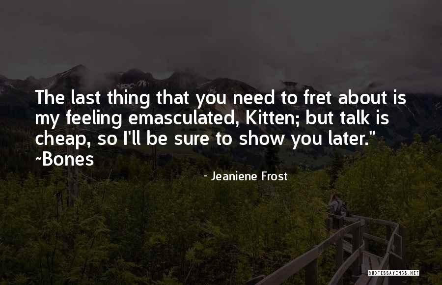 One Grave At A Time Quotes By Jeaniene Frost One Grave At A Time Quotes By Jeaniene Frost