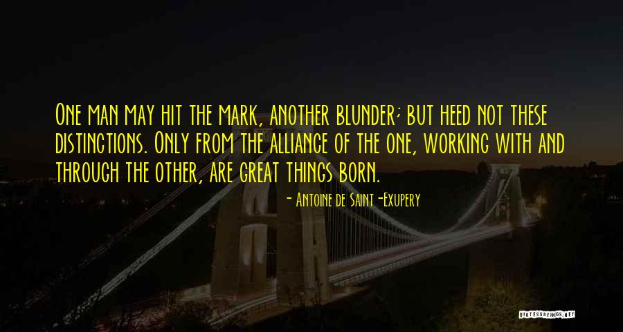 One Great Man Quotes By Antoine De Saint-Exupery