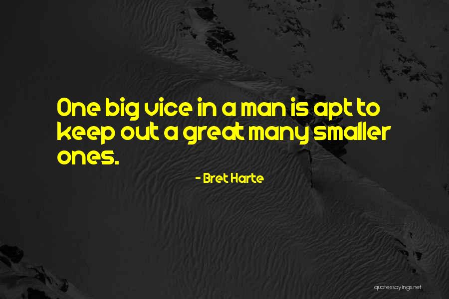 One Great Man Quotes By Bret Harte