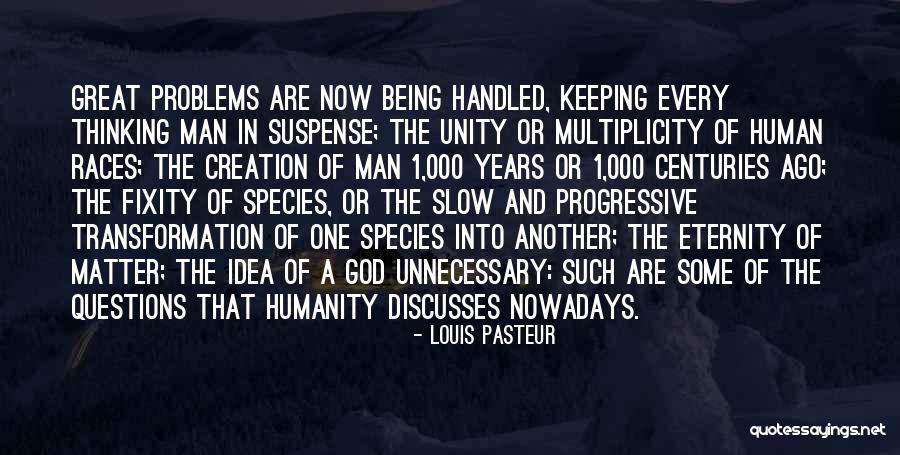 One Great Man Quotes By Louis Pasteur