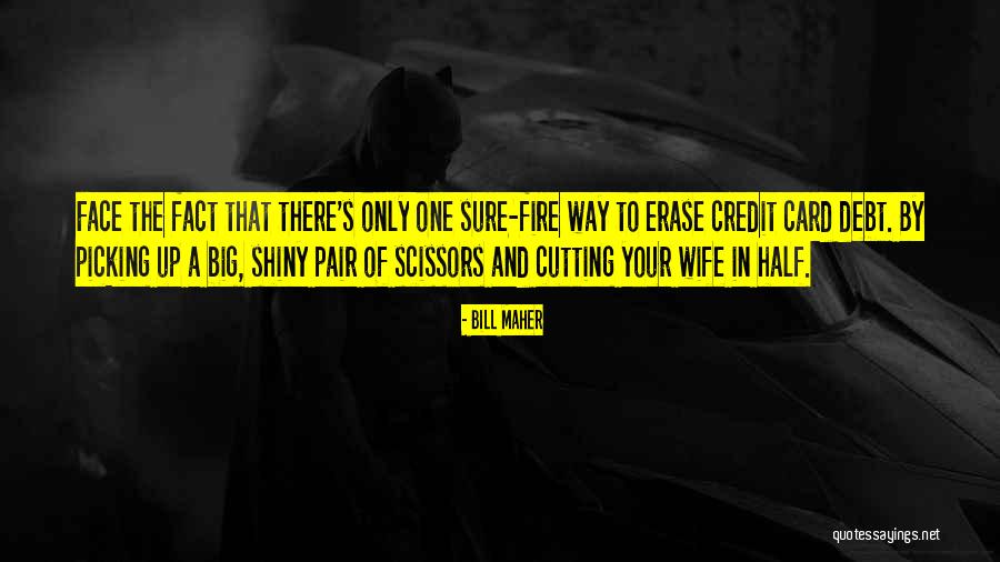 One Half Quotes By Bill Maher One Half Quotes By Bill Maher