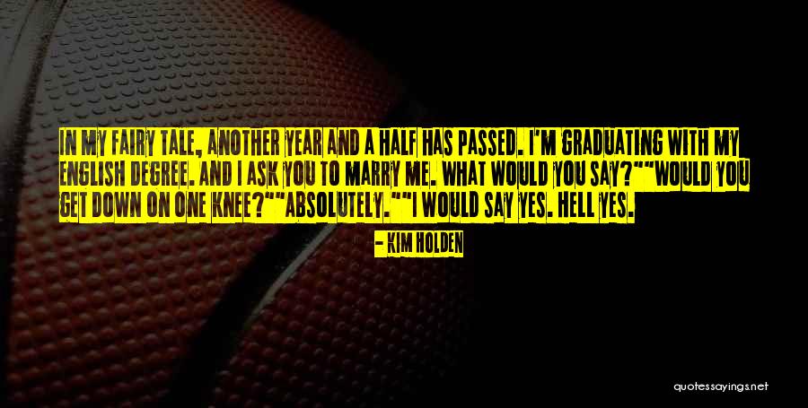 One Half Quotes By Kim Holden One Half Quotes By Kim Holden