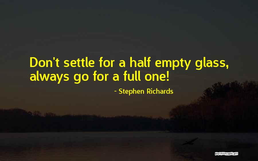 One Half Quotes By Stephen Richards One Half Quotes By Stephen Richards