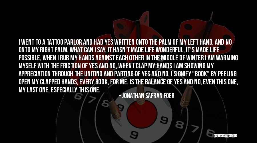 One Hand Can't Clap Quotes By Jonathan Safran Foer