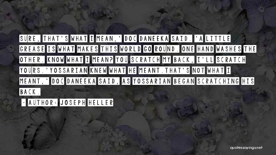 One Hand Washes The Other Quotes By Joseph Heller
