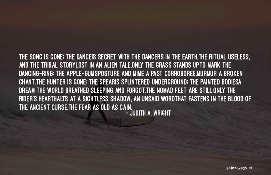 One Heart Broken Into Song Quotes By Judith A. Wright