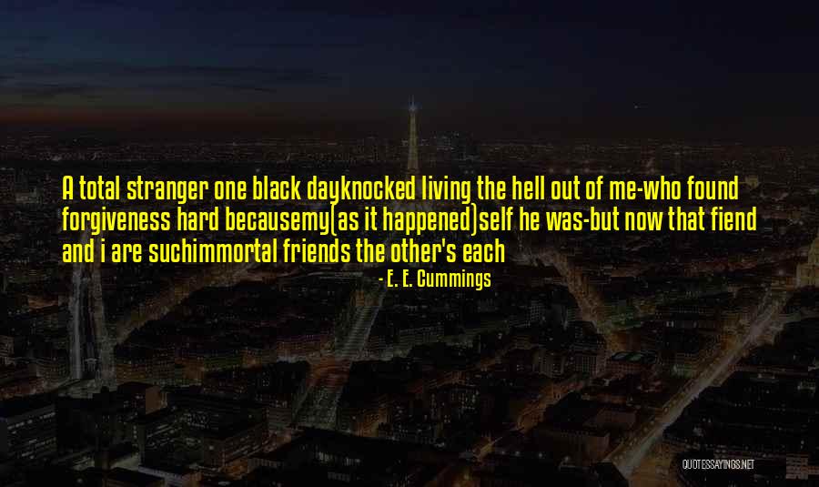 One Hell Of A Day Quotes By E. E. Cummings