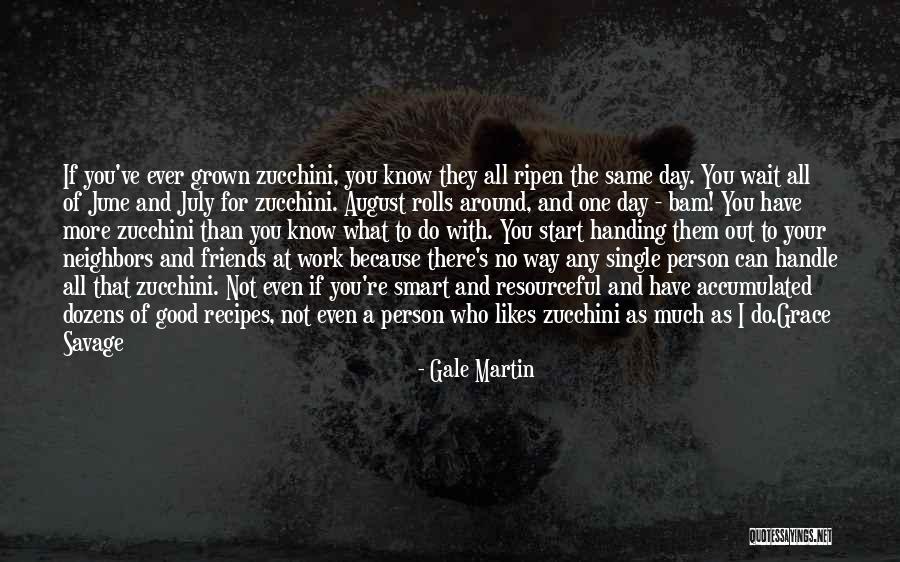 One Hell Of A Day Quotes By Gale Martin