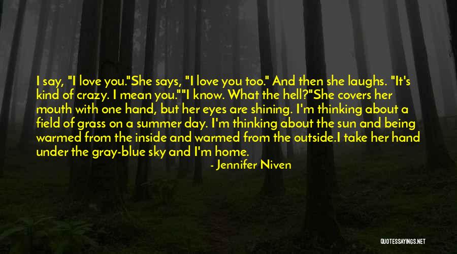 One Hell Of A Day Quotes By Jennifer Niven