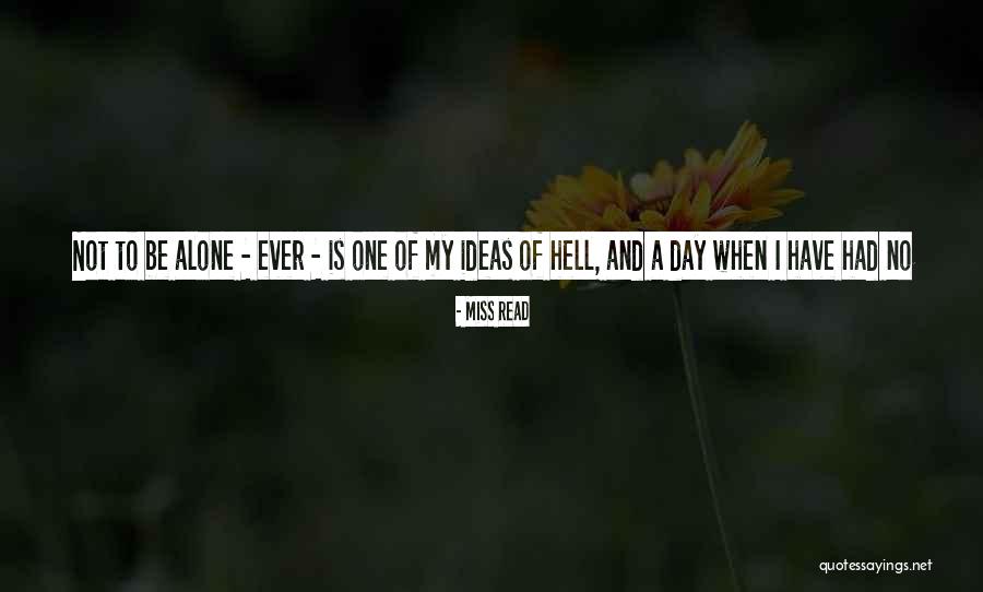 One Hell Of A Day Quotes By Miss Read