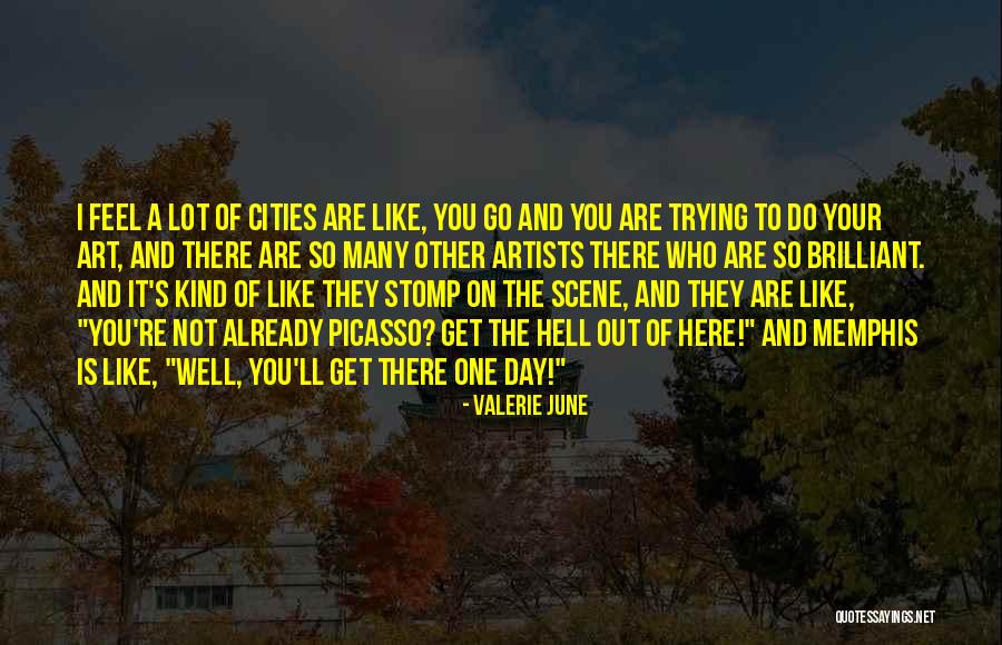 One Hell Of A Day Quotes By Valerie June