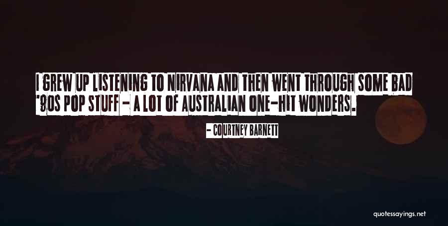 One Hit Wonders Quotes By Courtney Barnett