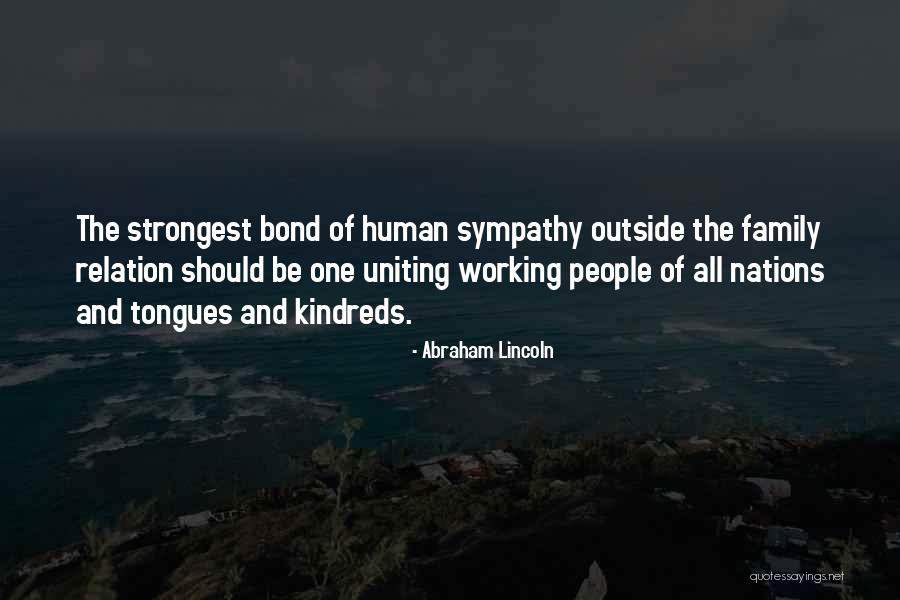 One Human Family Quotes By Abraham Lincoln One Human Family Quotes By Abraham Lincoln