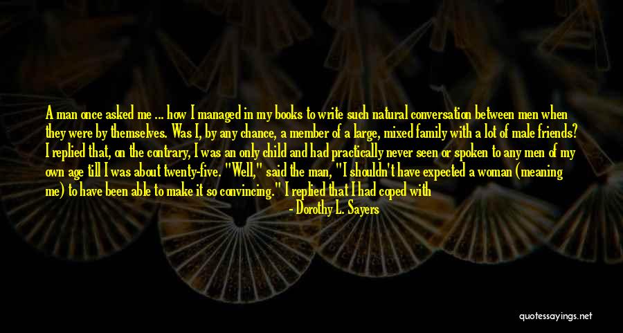 One Human Family Quotes By Dorothy L. Sayers